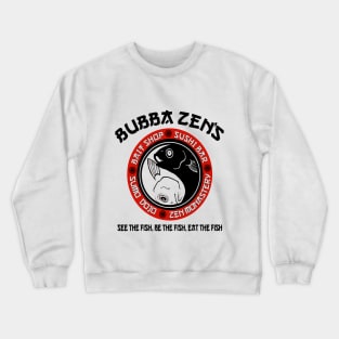 Bubba Zen's Crewneck Sweatshirt